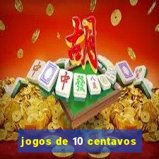 jogos de 10 centavos